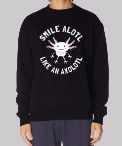 Funny Smiling Cute Axolotl Sweatshirt