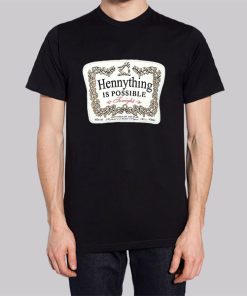 Hennessy Hennythings Possible Shirt
