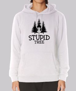 Funny Stupid Tree Hoodie