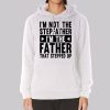 I'm Not the Stepfather Meme Hoodie