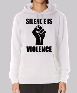 Support White Silence Is Violence Hoodie