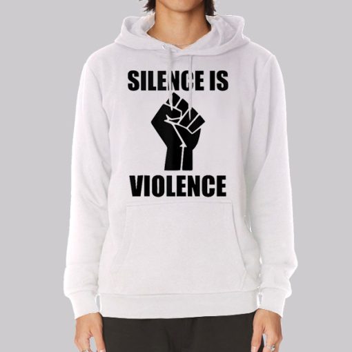 Support White Silence Is Violence Hoodie