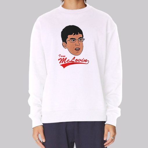 I Am a Mclovin Sweatshirt