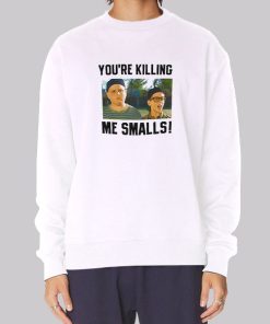 The Sandlot Your Killing Me Smalls Sweatshirt