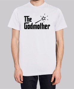 Funny Family Godmother Shirts