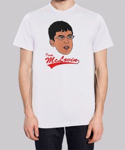 I Am a Mclovin Shirt