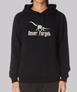 Dinosaurs Are Cool Never Forget Hoodie