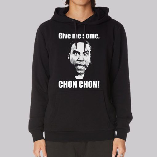 Give Me Some Chon Chon Blood in Blood Hoodie