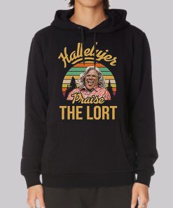 Praise the Lord Madea Hallelujer Hoodie