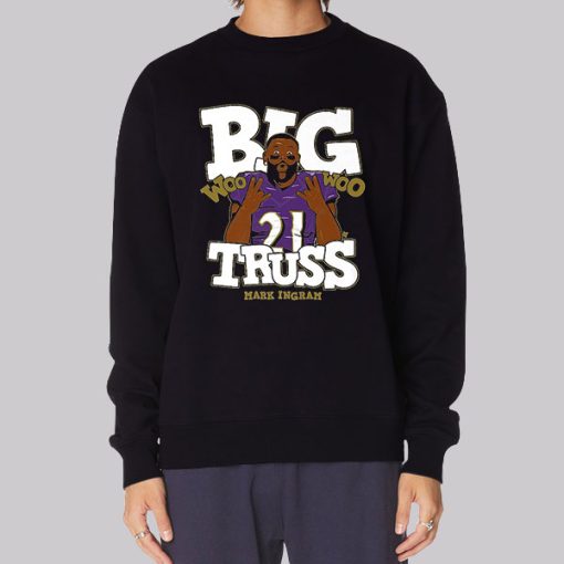 Big Truss Woo Woo Sweatshirt