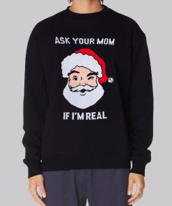 Christmas Sweater Meme Ask Your Mom Funny Sweatshirt