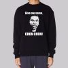 Give Me Some Chon Chon Blood in Blood Sweatshirt