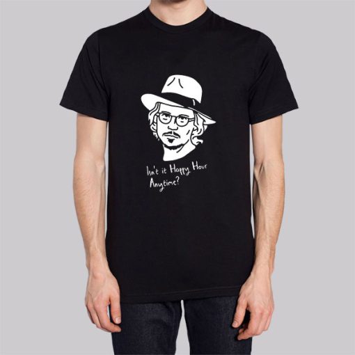 Funny Quotes Johnny Depp Shirt