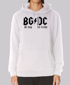 Funny Be Gay Do Crime Hoodie