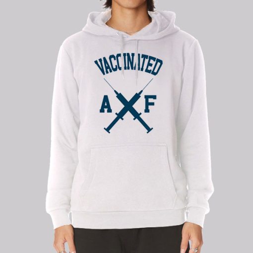 Inspired Vaccinated Af Hoodie