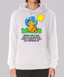 When I Die I May Not Go to Heaven Garfield Hoodie