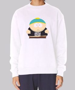 Eric Cartman Tokens Life Matters Sweatshirt