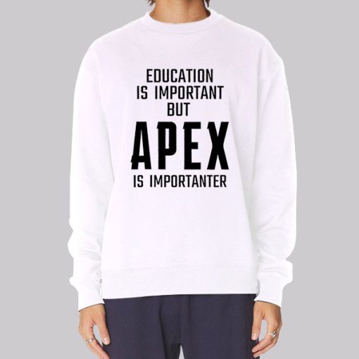 Funny Quotes Apex Legends Sweatshirt