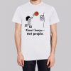 Funny Basketball Shoot Hoops Not People Shirt