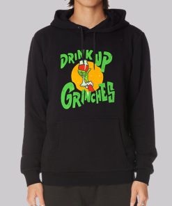 Funny Christmas Drink up Grinches Hoodie