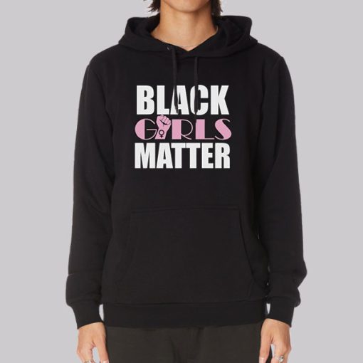 Funny Quotes Black Girls Matter Hoodie