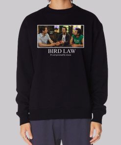 Bird Law Always Sunny Sweatshirt