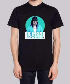 Be More Boomer on Wentworth Shirt