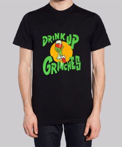 Funny Christmas Drink up Grinches Shirt