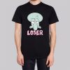 Squidward Loser Funny Shirt