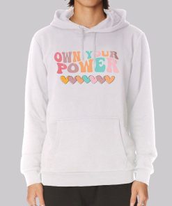 Funny Love Own Your Power Hoodie