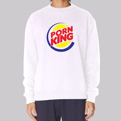 Burger King Porn Funny Sweatshirt