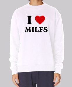 Funny I Heart Milfs Sweatshirt