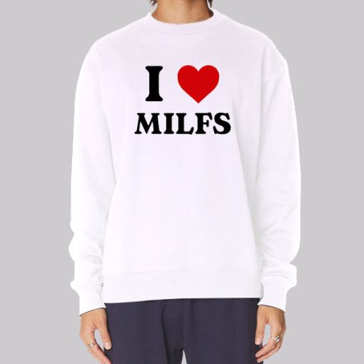 Funny I Heart Milfs Sweatshirt