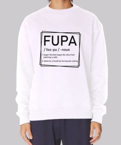 Fupa Definition Quotes Inspired Sweatshirt