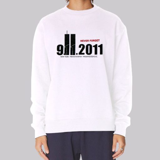 NY PA DC Twin Towers Never Forget 9 11 Sweatshirt