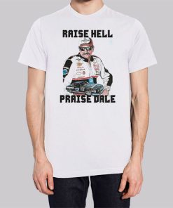 Art Raise Hell Praise Dale Shirt
