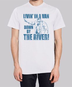 Chris Farley Van Down by the River Shirt