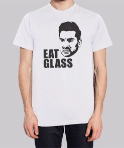 Eat Glass Schitts Creek Funny Shirt