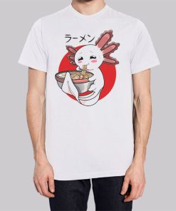 Funny Axolotl Anime Ramen Noodle Shirt