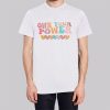 Funny Love Own Your Power Shirt