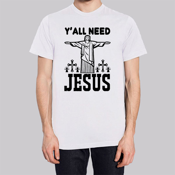 Funny Yall Need Jesus Hoodie Cheap | Made Printed