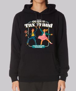 Family Friendly Commit Tax Fraud Hoodie