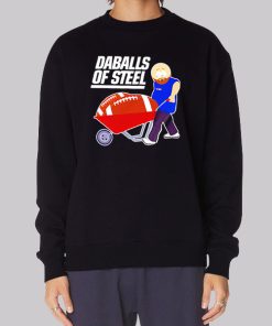 Daballs of Steel Brian Daboll Sweatshirt