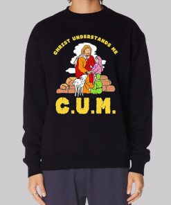 Funny Jesus Christ Understands Me Sweatshirt