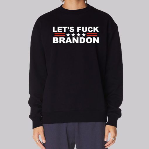 Lets Fuck Brandon Political Sweatshirt