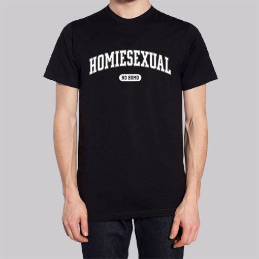 No Homo but Homiesexual Shirt