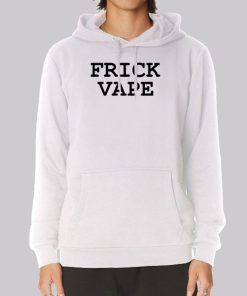 Frick Vape White Hoodie