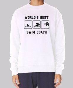Swim Coach Gift World Best Sweatshirt