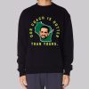 Aaron Rodgers Our Coach Is Hotter Than Matt Lafleur Sweatshirt