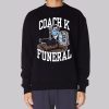 Barstool Coach K Funeral Sweatshirt